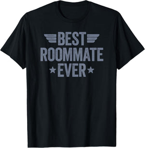 Best Roommate Ever T-Shirt - T-Shirt | Black