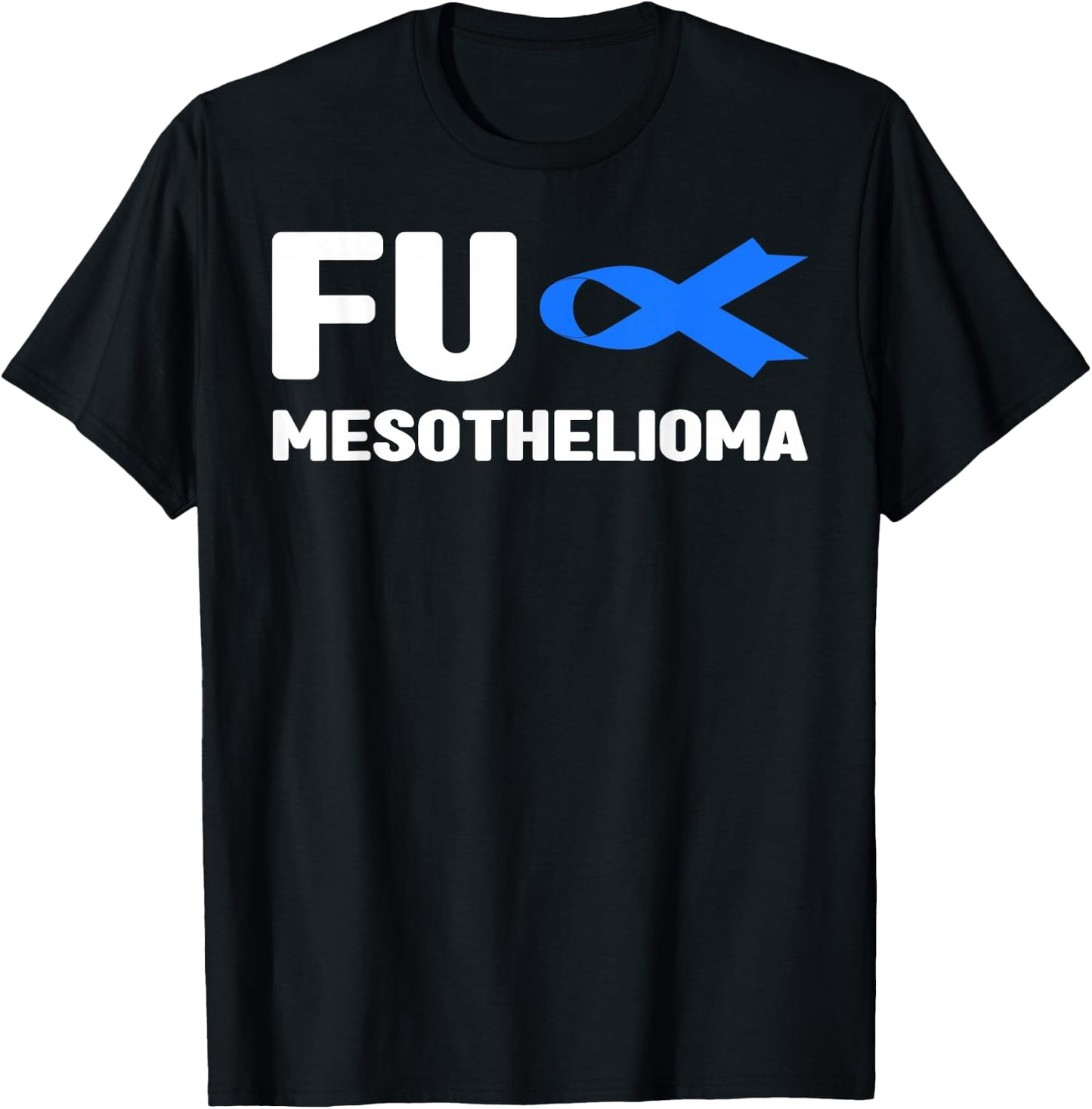 Fu Mesothelioma Shirt - Fu Mesothelioma Awareness T-Shirt - T-Shirt | Black