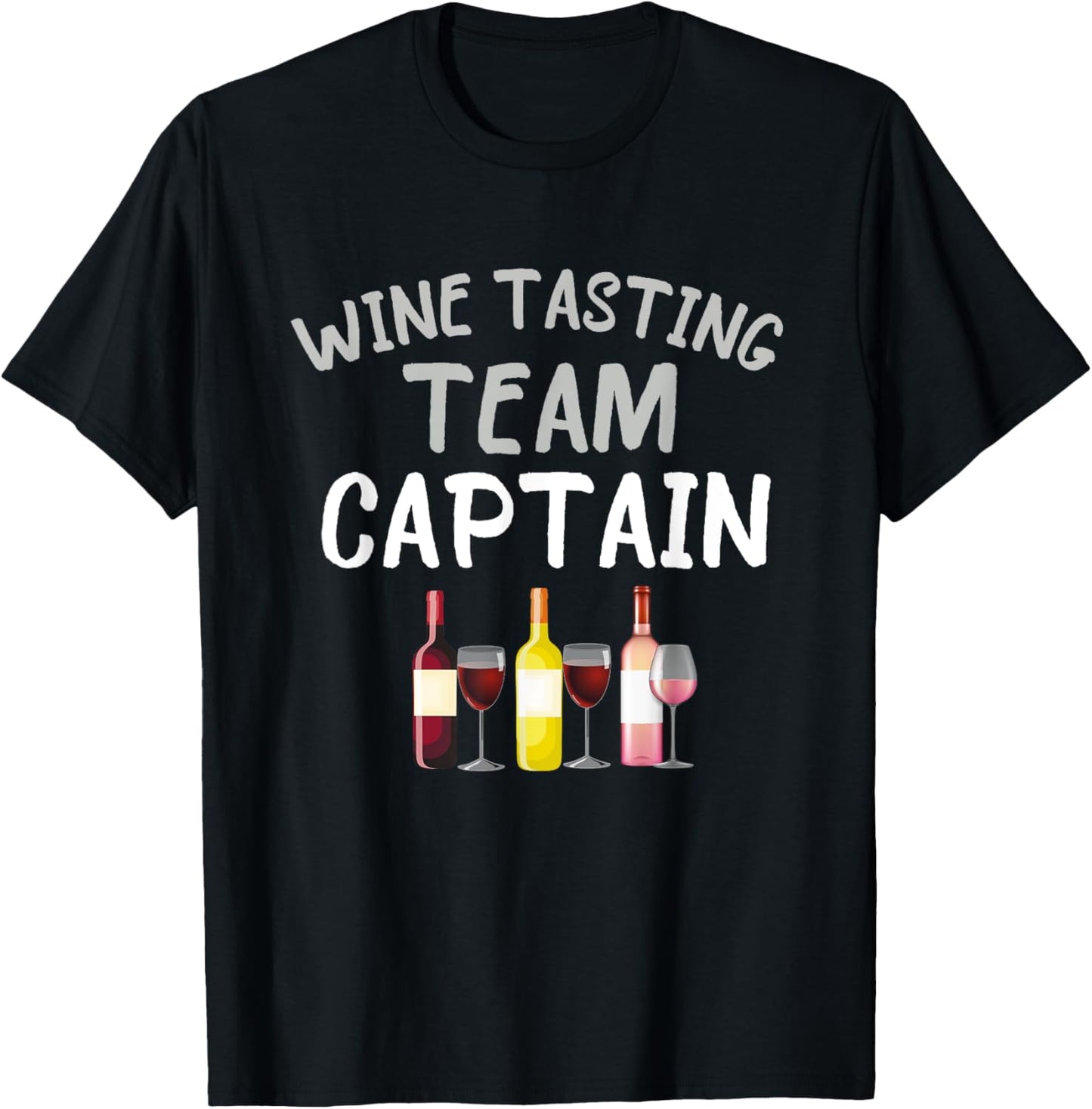 Wine Tasting Team Captain Funny Theme T-Shirt - T-Shirt | Black