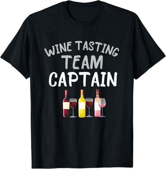 Wine Tasting Team Captain Funny Theme T-Shirt - T-Shirt | Black