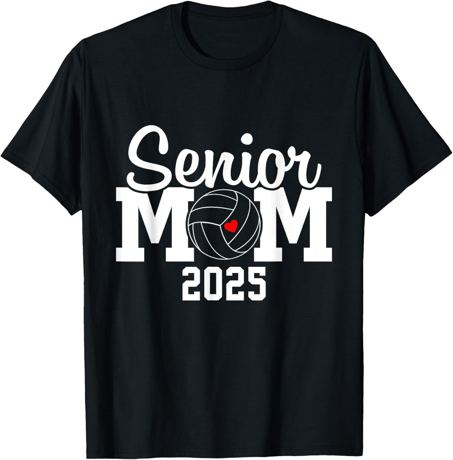 Senior Mom Class Of 2025 Volleyball Mom Graduation Senior 25 T-Shirt - T-Shirt | Black