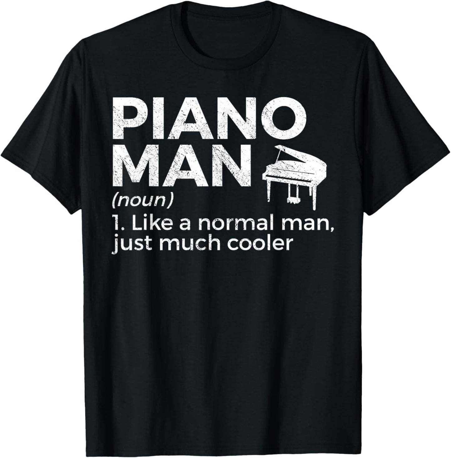 Piano Man Definition Piano Player T-Shirt - T-Shirt | Black