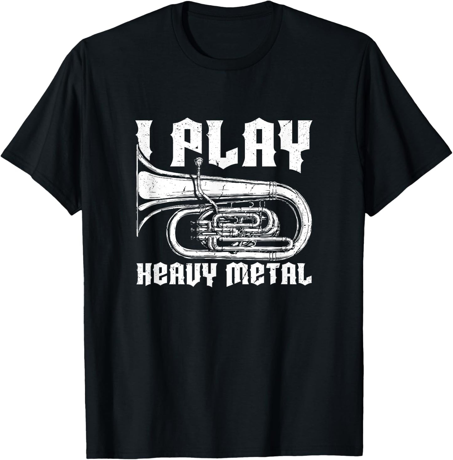 I Play Heavy Metal Tuba Player & Marching Band Instrument T-Shirt - T-Shirt | Black