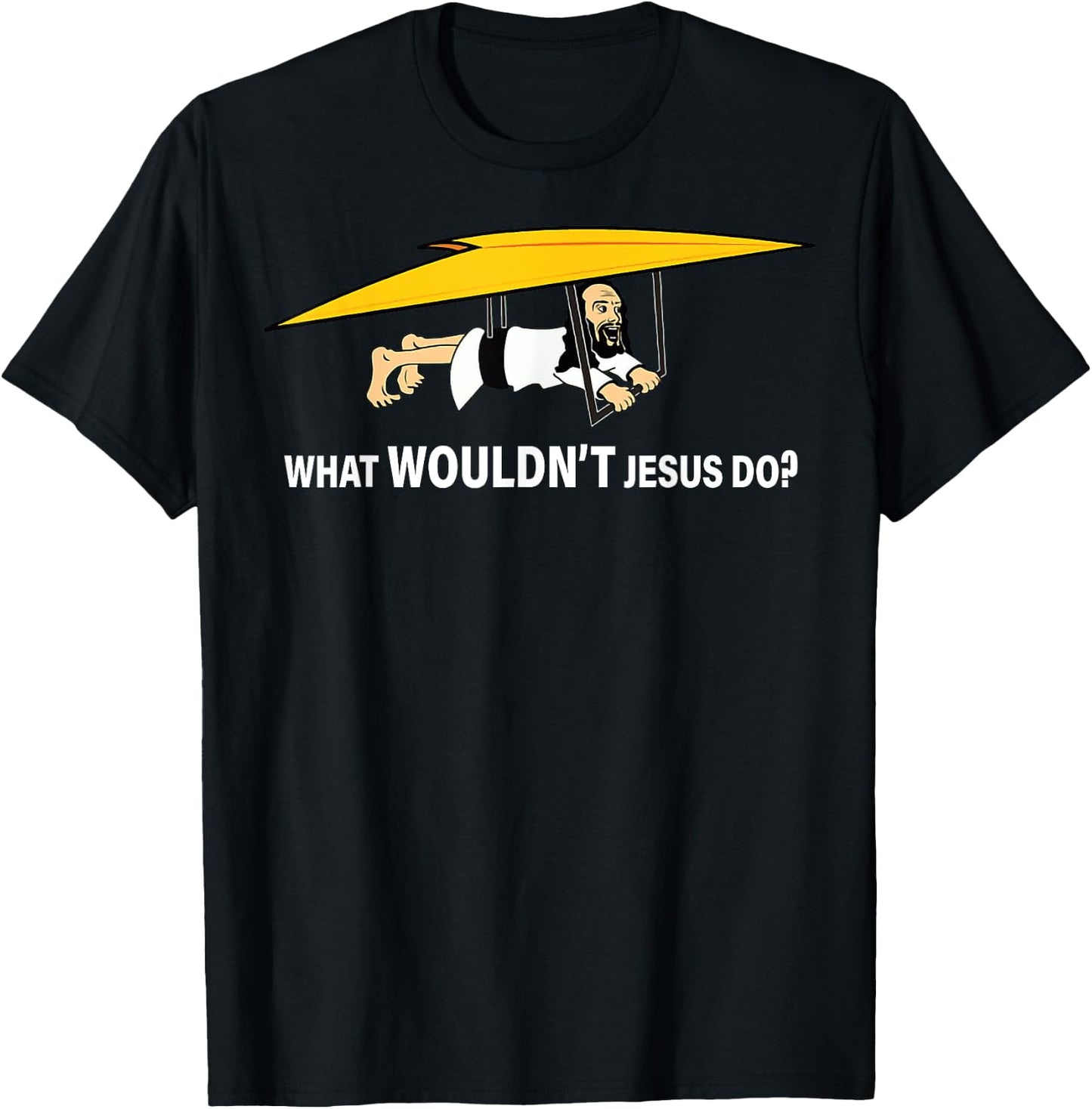 Men’s What Wouldn’t Jesus Do T-Shirt - T-Shirt | Black