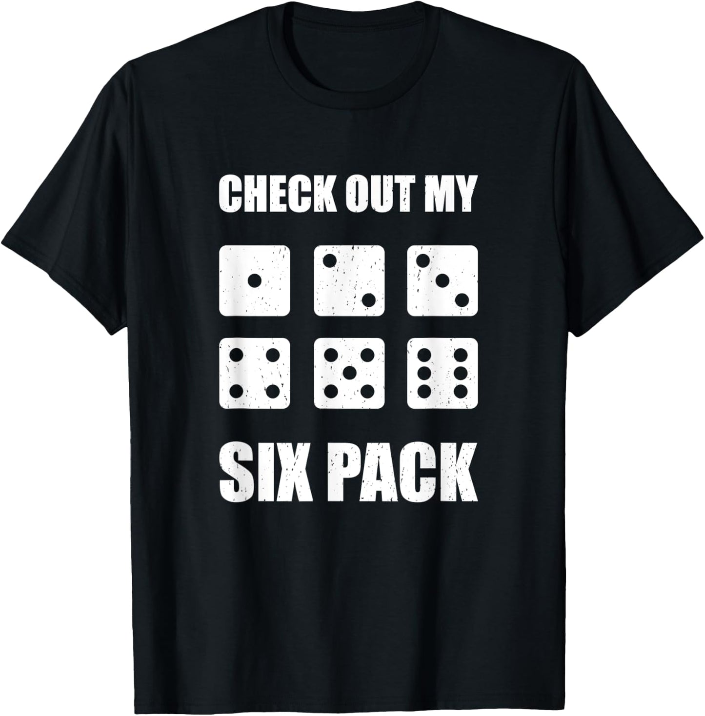 Funny Check Out My Six Pack D6 Dice For Board Games Gamers T-Shirt - T-Shirt | Black