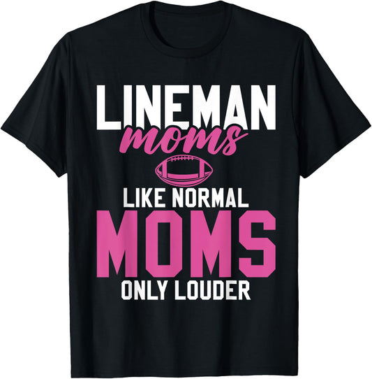 Lineman Moms Like normals Moms only louder Lineman Mom T-Shirt - T-Shirt | Black