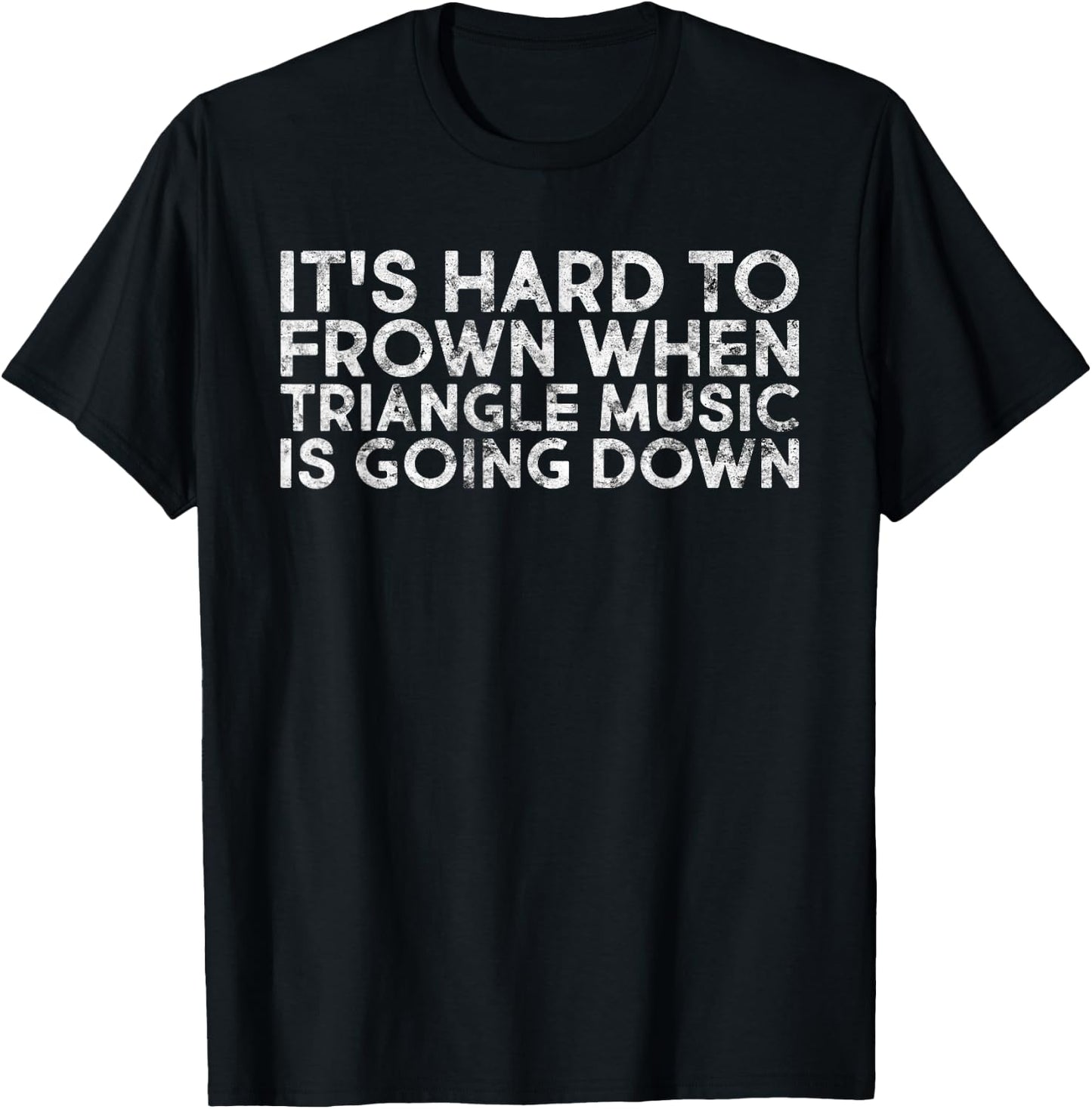 Triangle Musical Instrument Funny Quotes Triangle Players T-Shirt - T-Shirt | Black