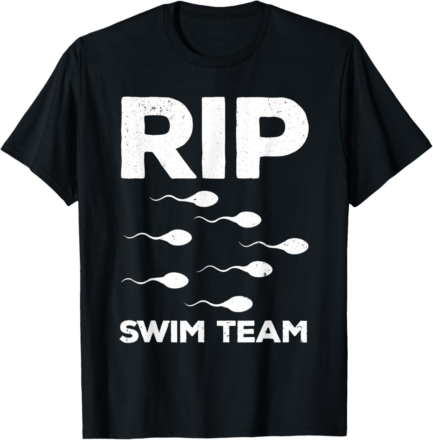 Funny Vasectomy Dad RIP Swim Team Baby Maker T-Shirt - T-Shirt | Black