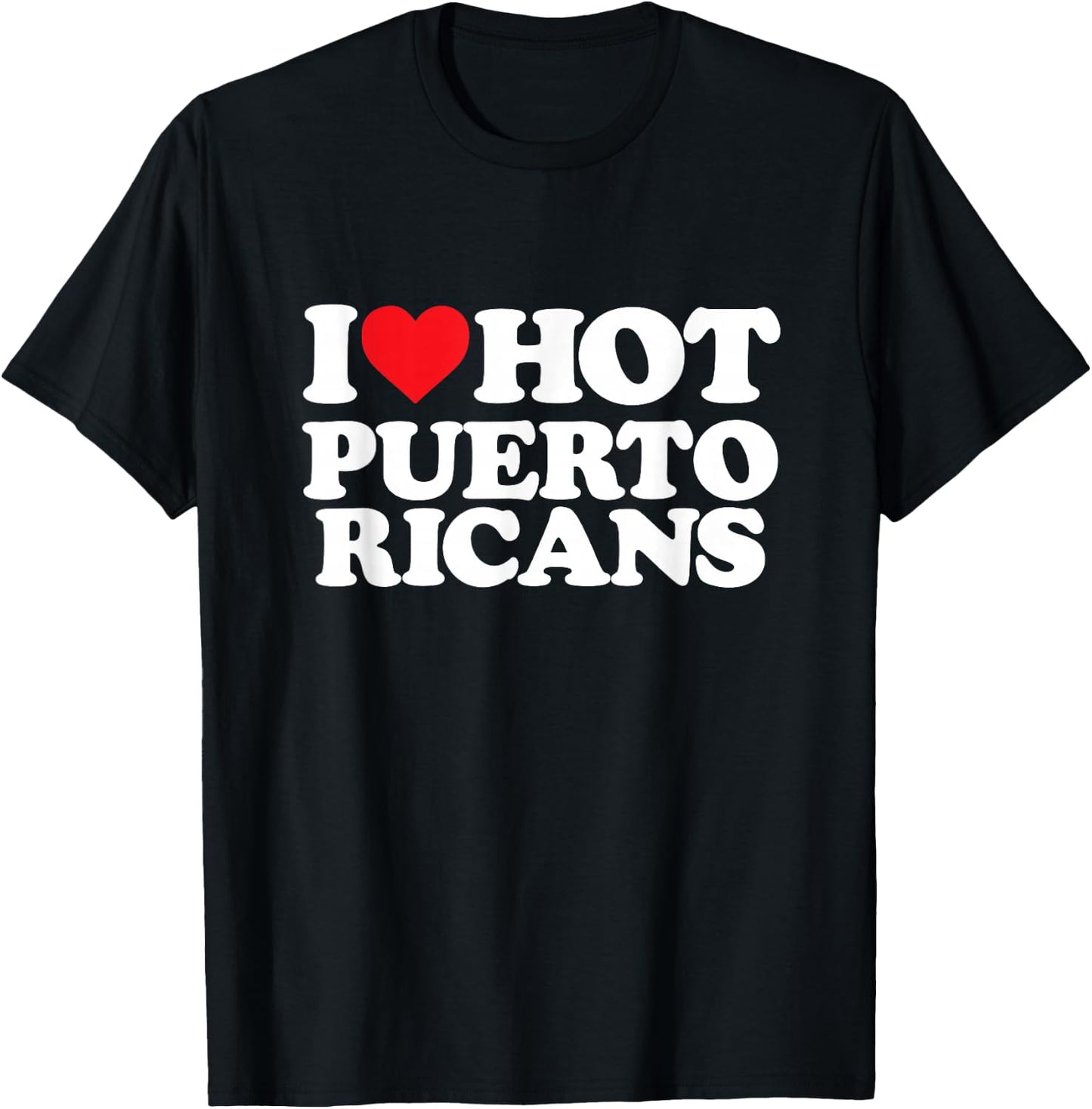 I Love Puerto Ricans - I Heart Puerto Ricans T-Shirt - T-Shirt | Black