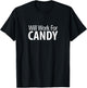 Will Work For Candy T-Shirt - T-Shirt | Black