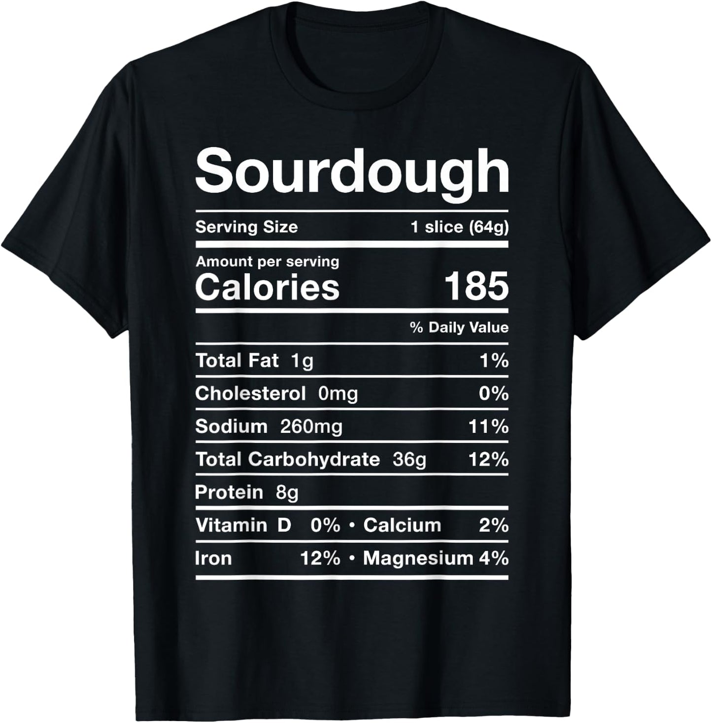 Sourdough Nutrition Facts Costume Funny Sour Dough Bread PJ T-Shirt - T-Shirt | Black