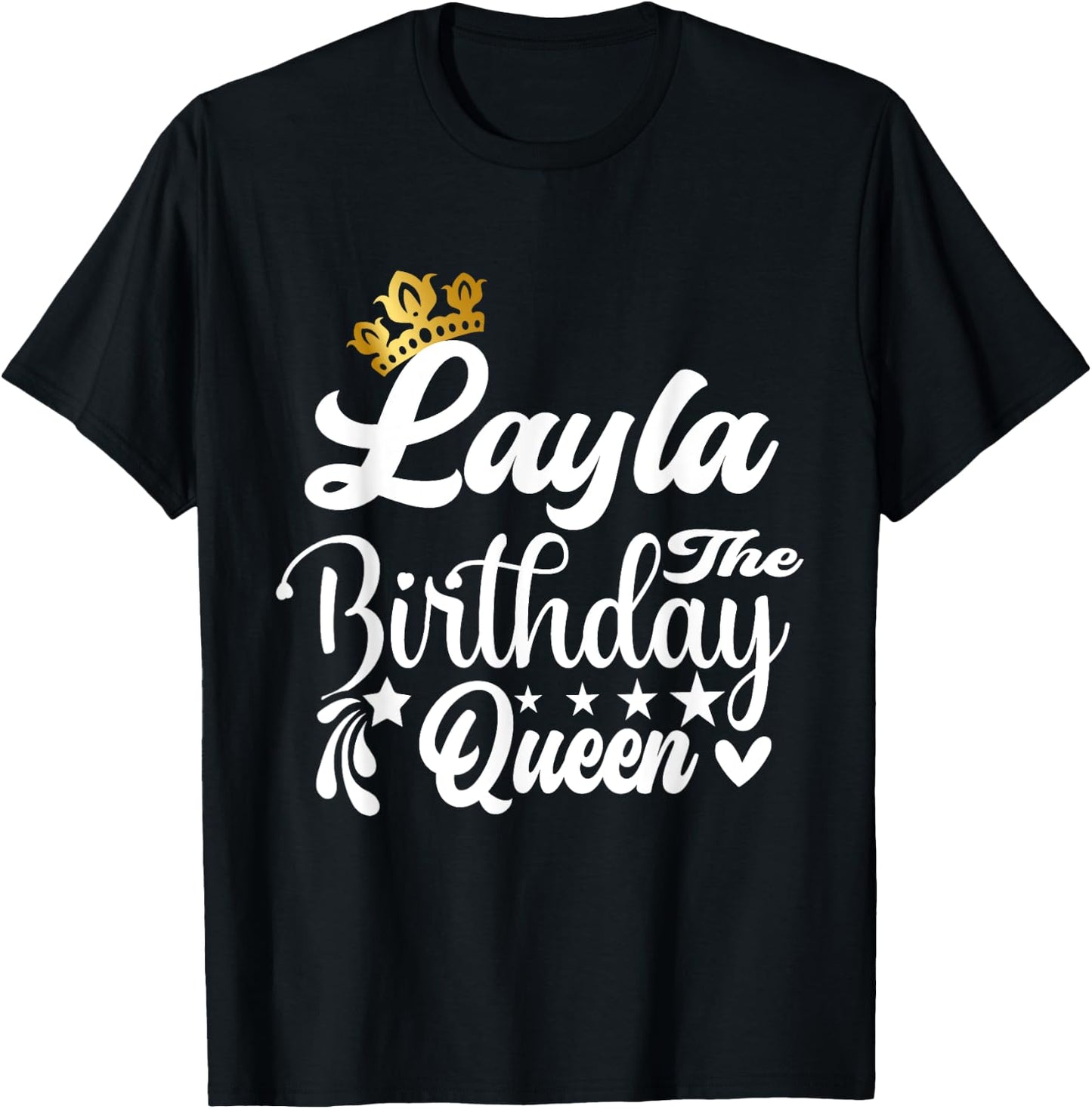 Layla The Birthday Queen Happy Birthday Shirt T-Shirt - T-Shirt | Black