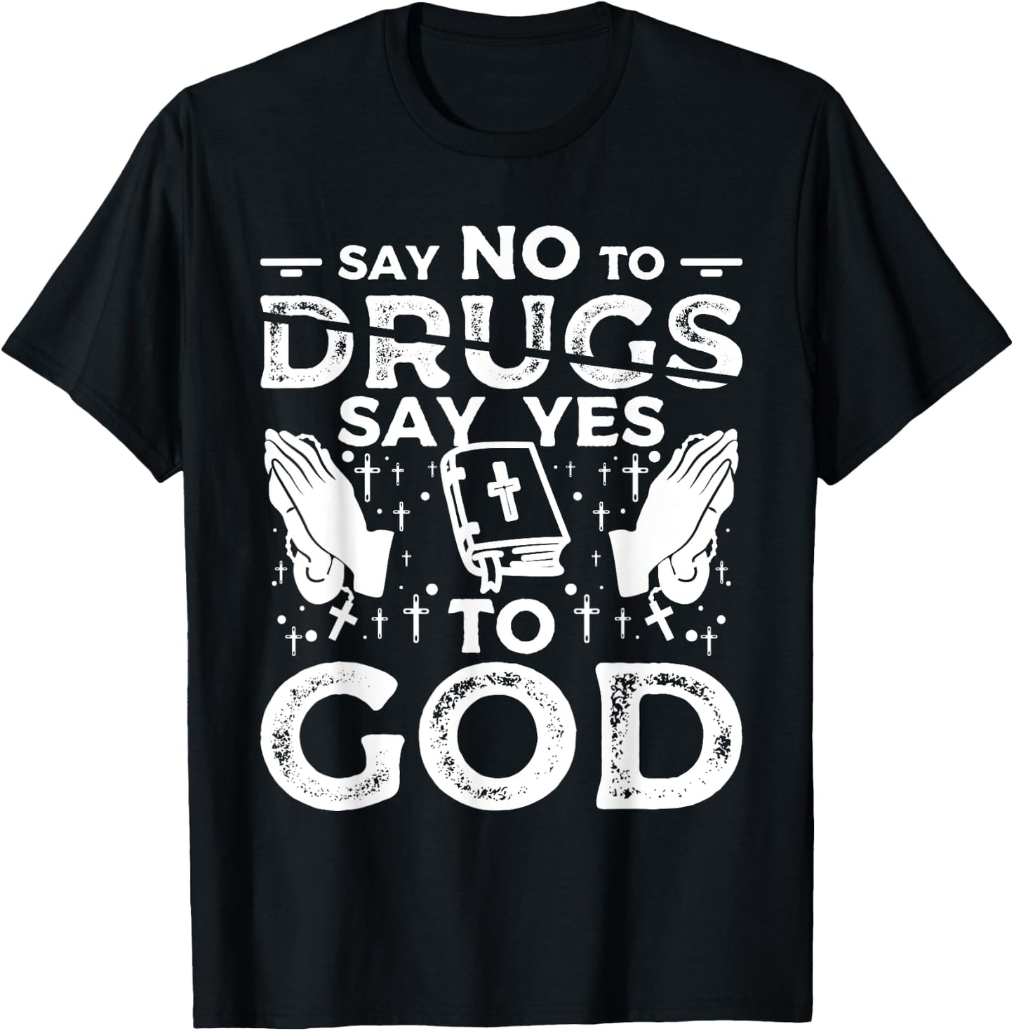 Say No To Drugs Say Yes To God Red Ribbon Week T-Shirt - T-Shirt | Black
