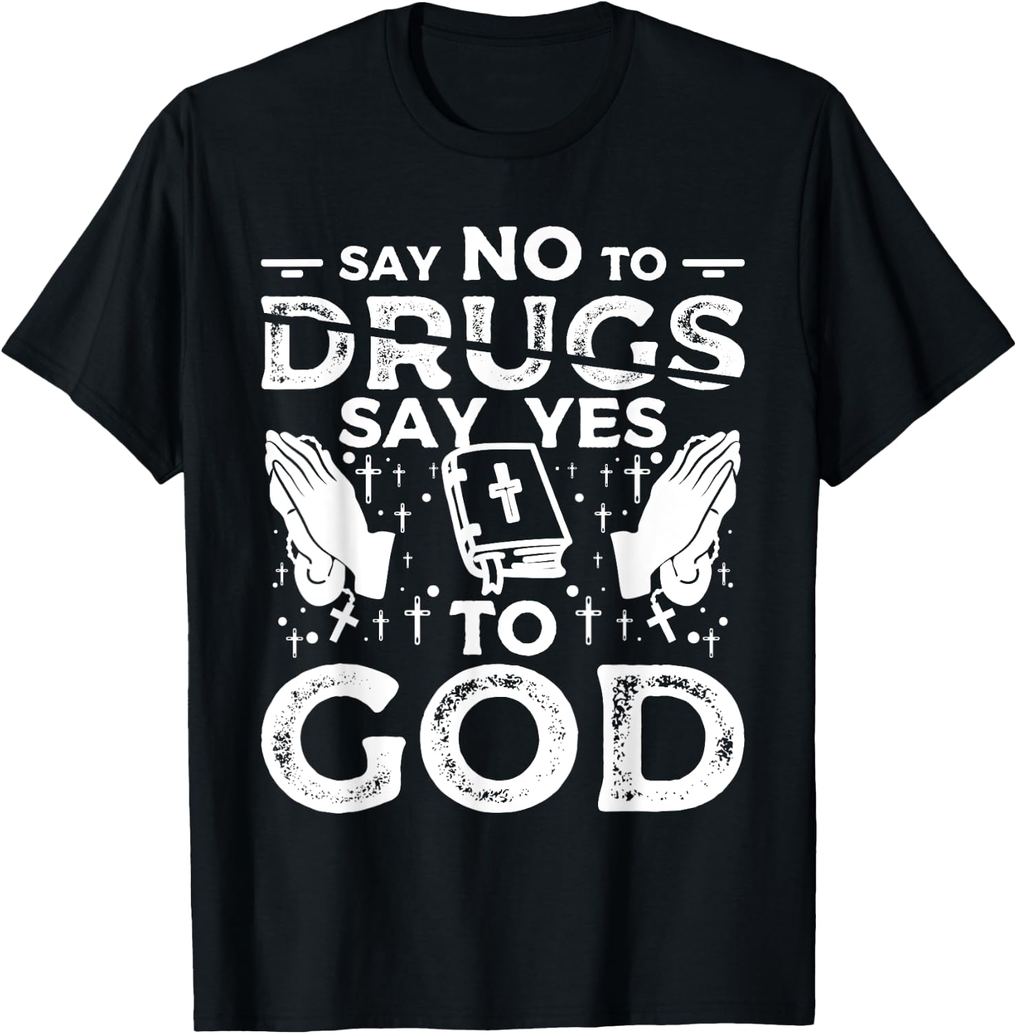 Say No To Drugs Say Yes To God Red Ribbon Week T-Shirt - T-Shirt | Black