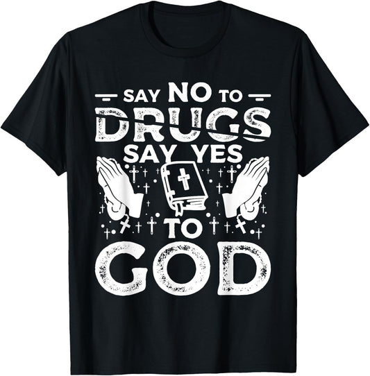 Say No To Drugs Say Yes To God Red Ribbon Week T-Shirt - T-Shirt | Black