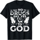 Say No To Drugs Say Yes To God Red Ribbon Week T-Shirt - T-Shirt | Black
