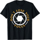 Photography Don't Lose Your Focus Photographer T-Shirt - T-Shirt | Black