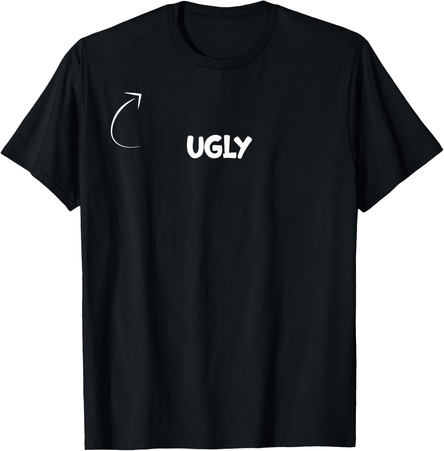 I'm Ugly Funny Personality Character Reference T-Shirt - T-Shirt | Black