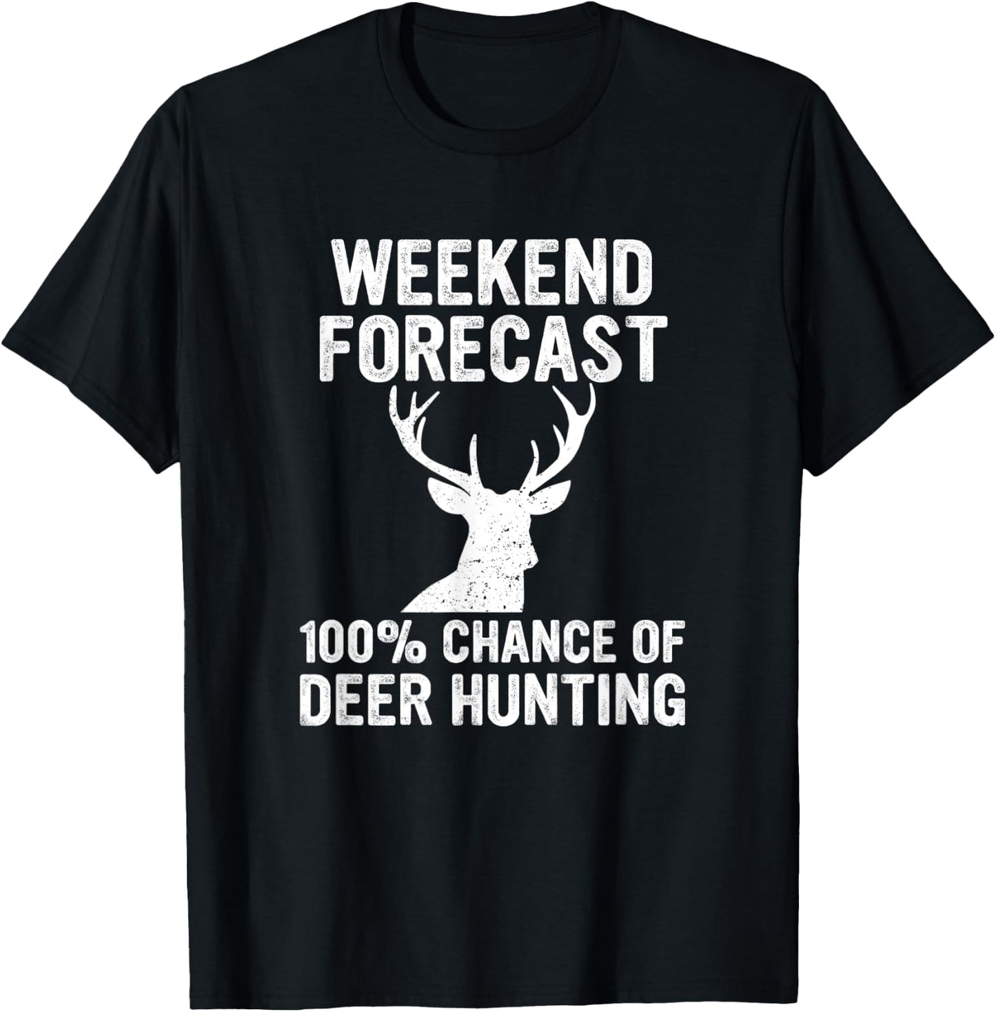 Hunting Funny Weekend Forecast Deer Hunting T-Shirt - T-Shirt | Black