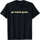 Go Touch Grass | Sarcastic T-Shirt - T-Shirt | Black