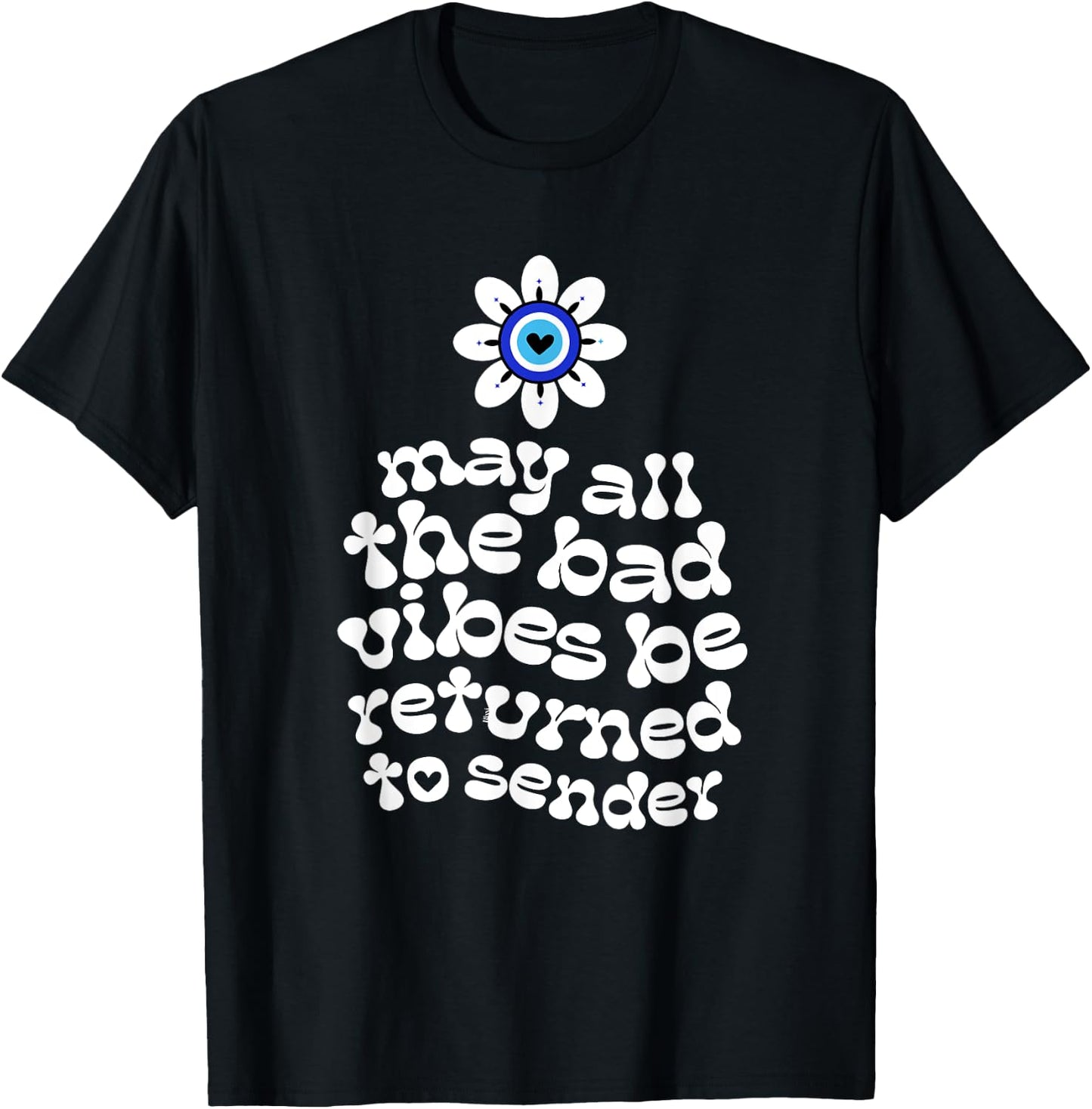 Evil Eye Flower No Bad Vibes Negative Energy Protection T-Shirt - T-Shirt | Black