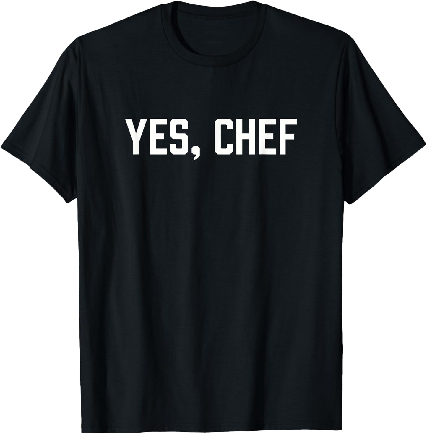 Yes Chef Funny Restaurant Kitchen Staff Sayings for Cooks T-Shirt - T-Shirt | Black