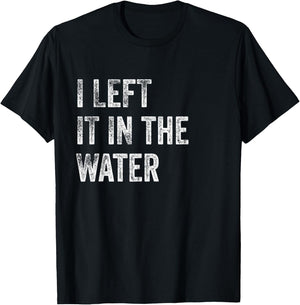 I LEFT IT IN THE WATER Christian Baptism Design T-Shirt - T-Shirt | Black