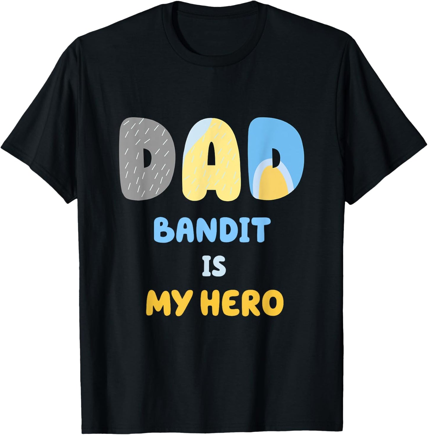 Funny Dad Shirt Bandit is My Hero T-Shirt - T-Shirt | Black