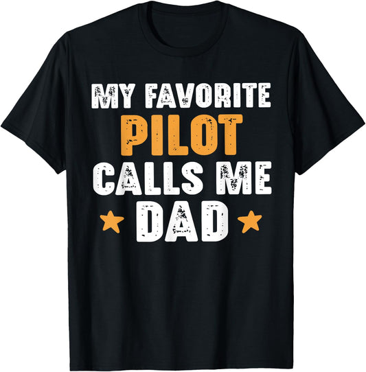 Aviation My Favorite Pilot Calls Me Dad For Father of a Pilo T-Shirt - T-Shirt | Black