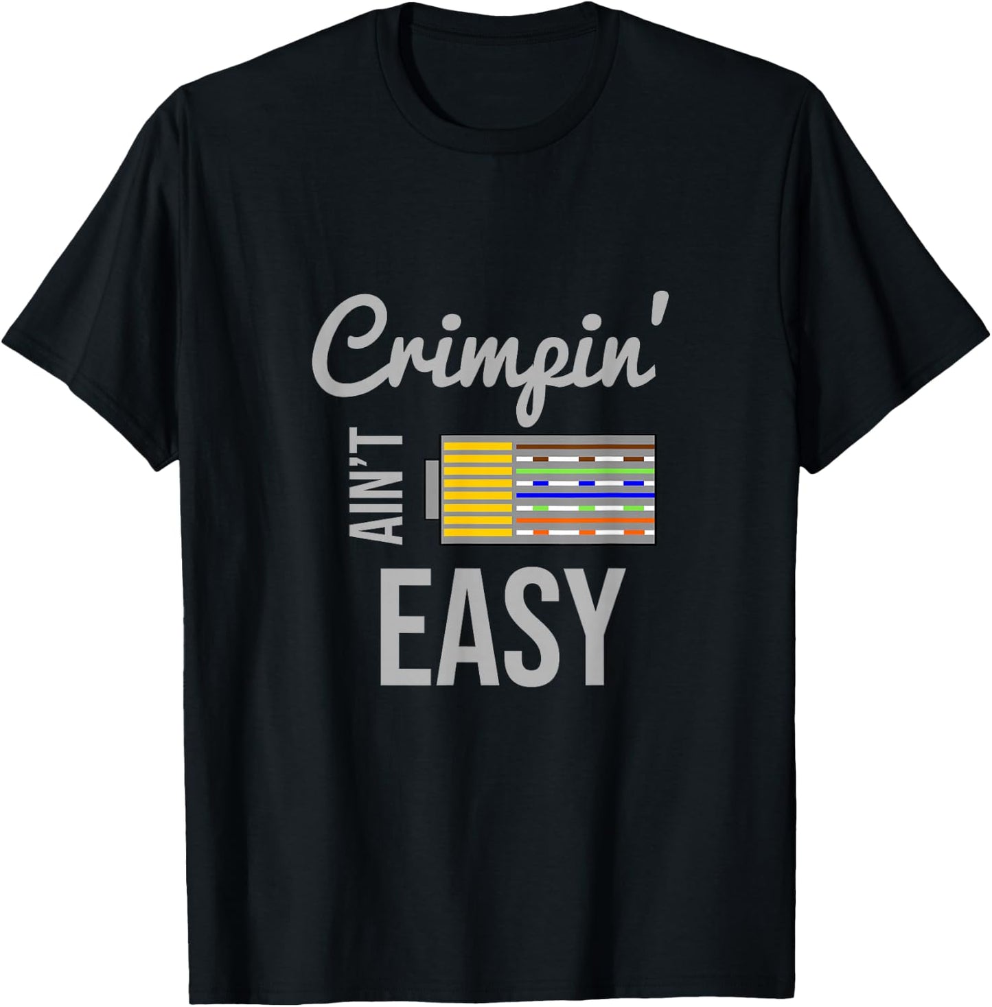 Crimpin Ain't Easy Rj45 Nerd Gift -Adults Black Small Short Sleeve T-Shirt - T-Shirt | Black