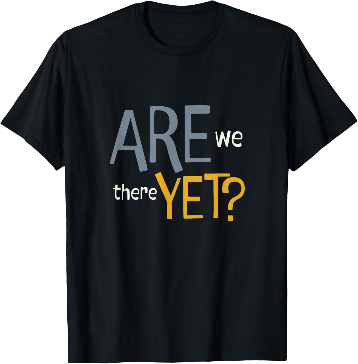 Funny Running Are We There Yet T-Shirt - T-Shirt | Black