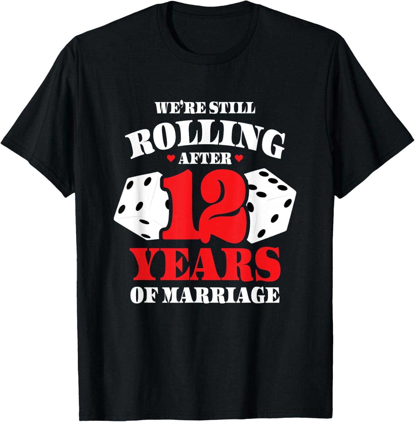 Couples Married 12 Years - Funny 12th Wedding Anniversary T-Shirt - T-Shirt | Black
