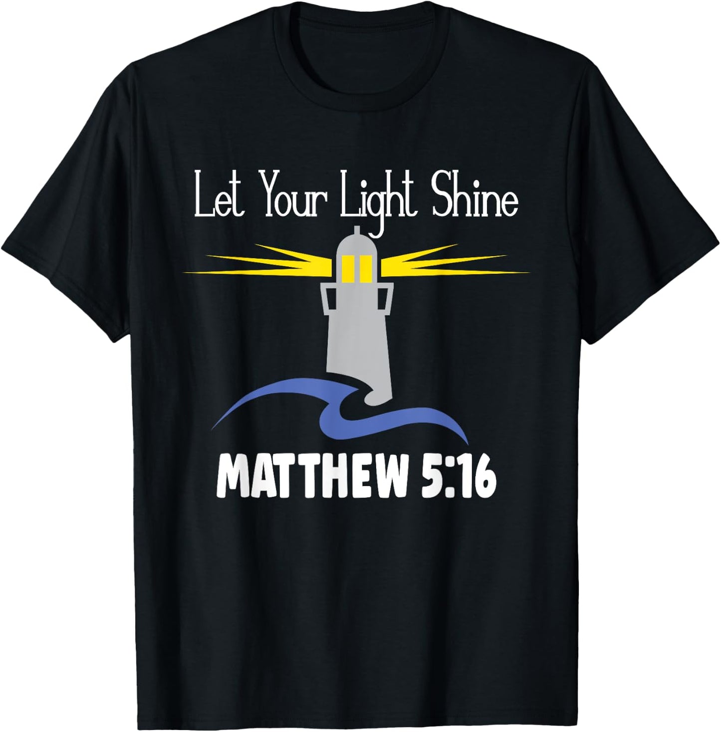 Christianity Jesus Lighthouse-let your light shine T-Shirt - T-Shirt | Black