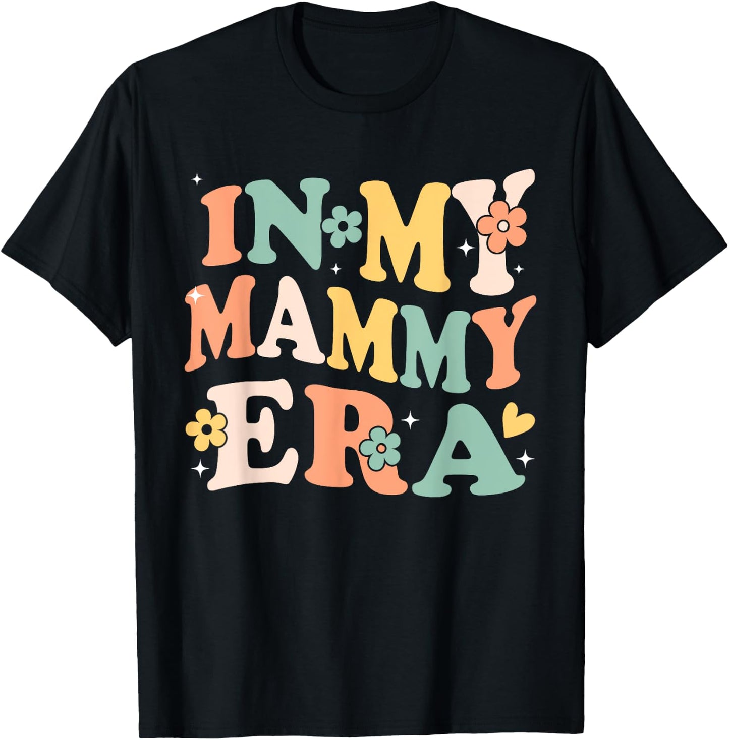 In My Mammy Era Funny Sarcastic Groovy Retro Mothers Day T-Shirt - T-Shirt | Black