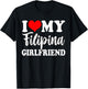 I Love My Filipina Girlfriend Fun Matching Couple Girlfriend T-Shirt - T-Shirt | Black