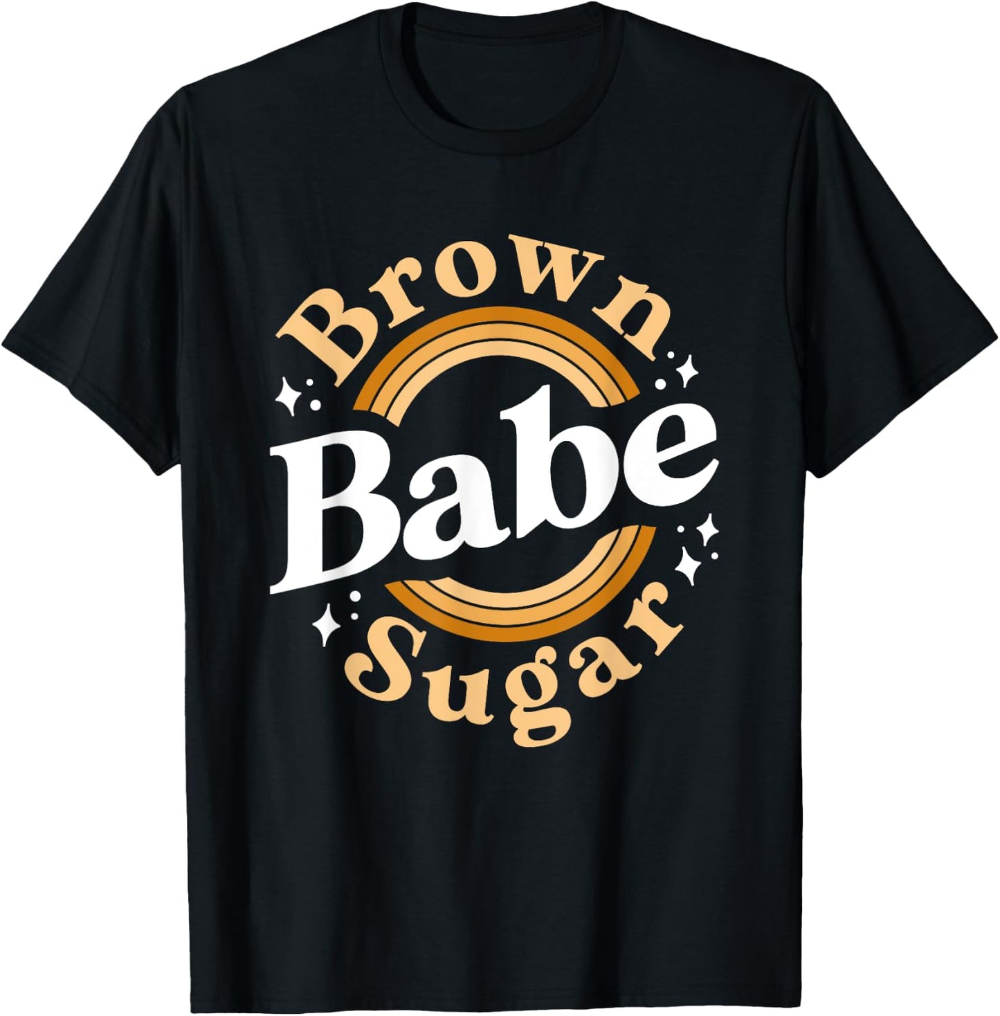 Brown Sugar Babe Shirt Proud Woman Black Melanin Pride T-Shirt - T-Shirt | Black