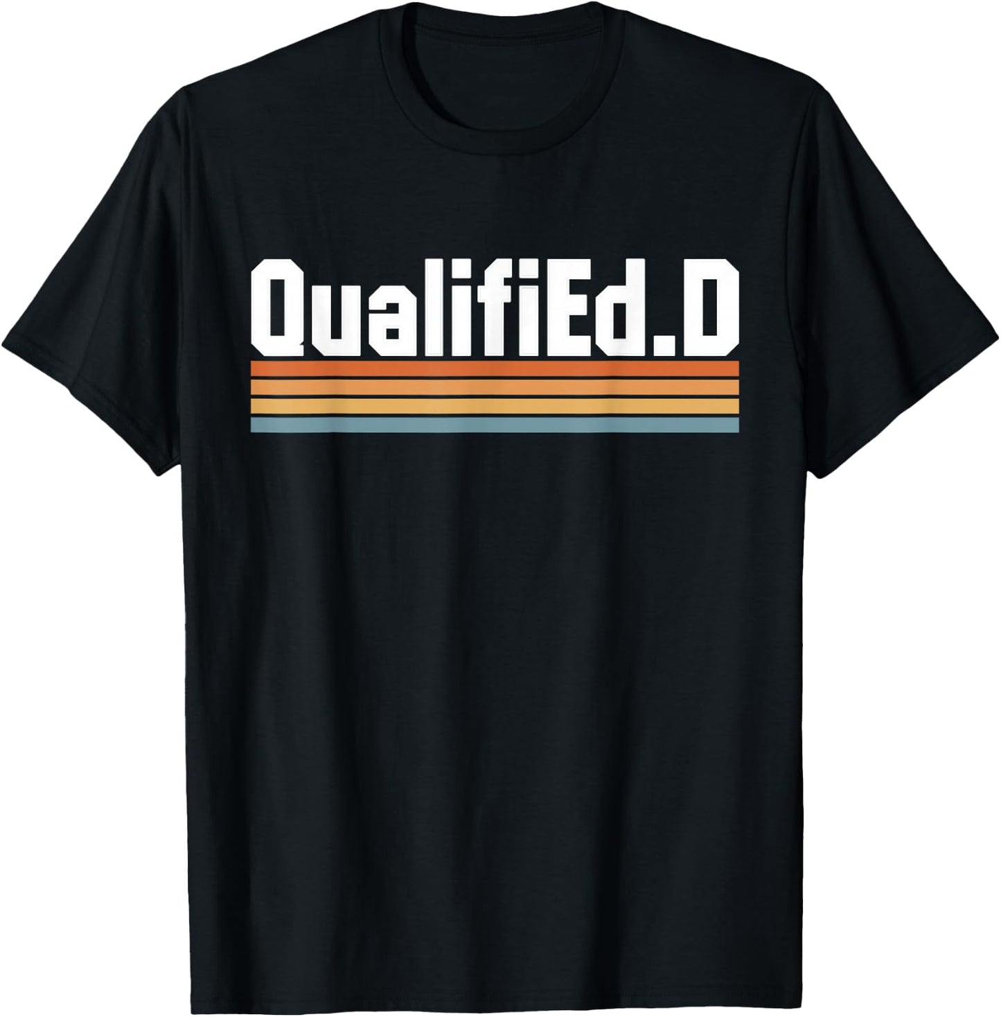 QualifiEd.D Ed.D Doctor of Education T-Shirt - T-Shirt | Black