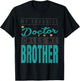 My Favorite Doctor Calls Me Brother, Doctor Brother T-Shirt - T-Shirt | Black