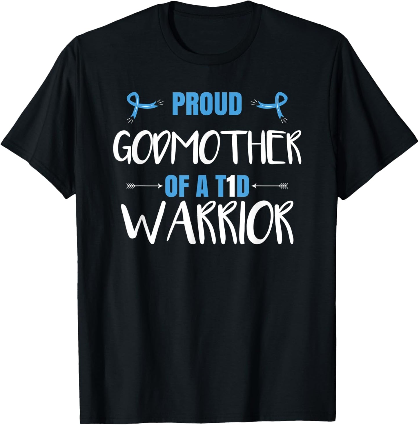 Proud Godmother Of A T1D Warrior T-Shirt - T-Shirt | Black