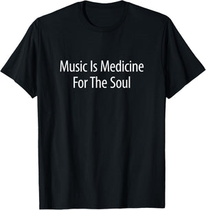 Music Is Medicine For The Soul T-Shirt - T-Shirt | Black