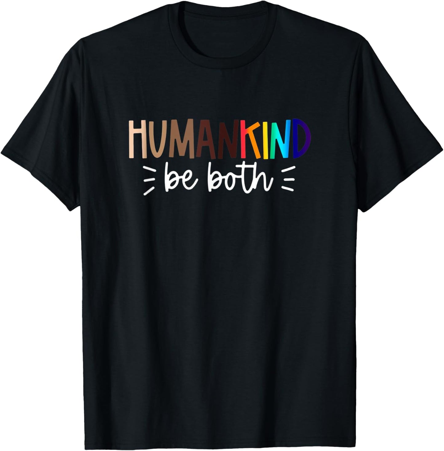 Human Kind Be Both Equality, Humankind, Kindness Peace T-Shirt - T-Shirt | Black