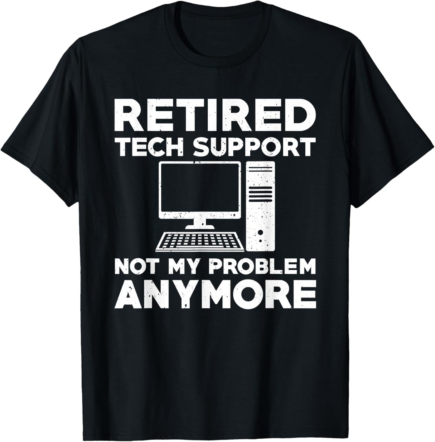 Retired Tech Support Sysadmin Computer Geek Retirement Party T-Shirt - T-Shirt | Black