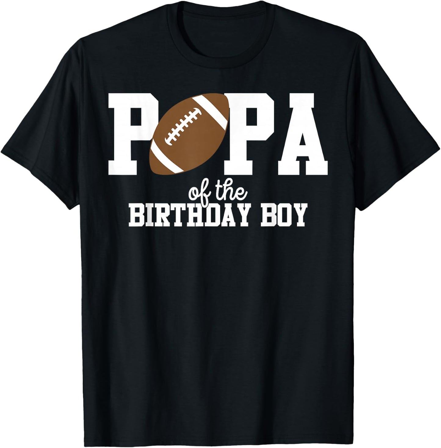Popa of the Birthday Boy Football Lover First Birthday Party T-Shirt - T-Shirt | Black