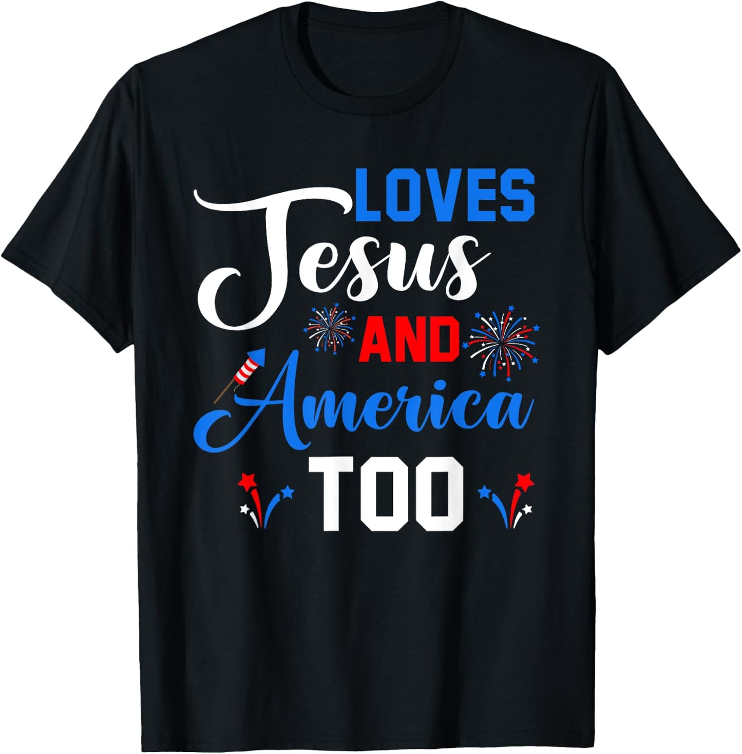 Loves Jesus And America Too Fireworks Christian T-Shirt - T-Shirt | Black