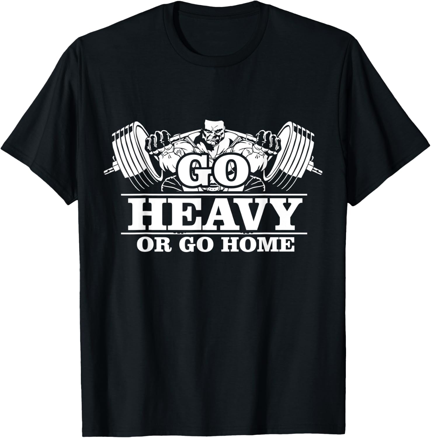 Push Your Limits: Go Heavy Or Go Home Gym Shirt T-Shirt - T-Shirt | Black