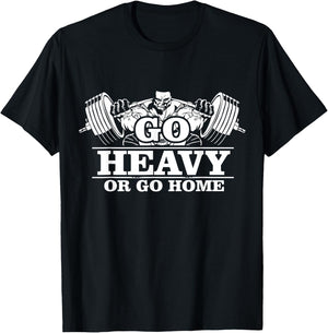 Push Your Limits: Go Heavy Or Go Home Gym Shirt T-Shirt - T-Shirt | Black
