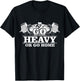 Push Your Limits: Go Heavy Or Go Home Gym Shirt T-Shirt - T-Shirt | Black