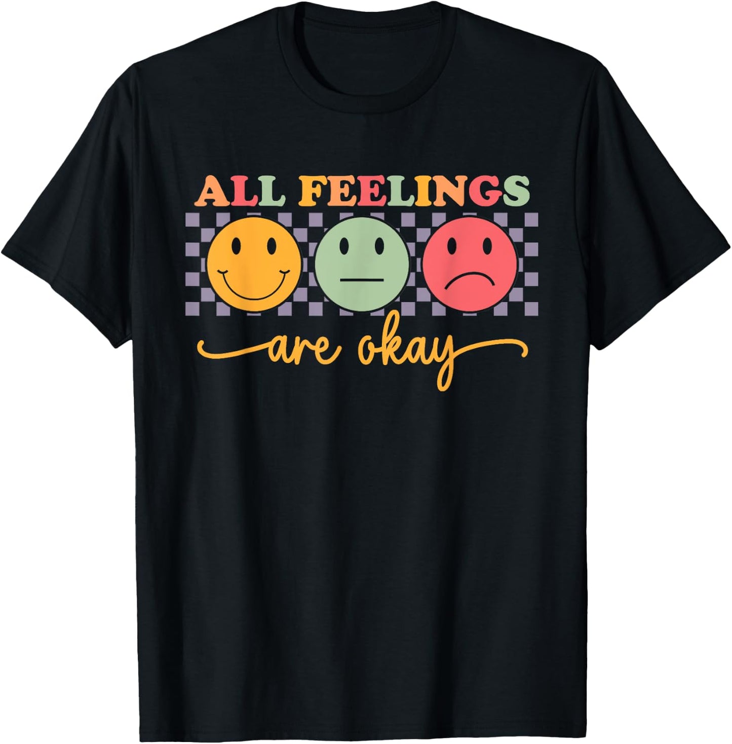 All Feelings Are Okay Mental Health Psychologist Teacher T-Shirt - T-Shirt | Black
