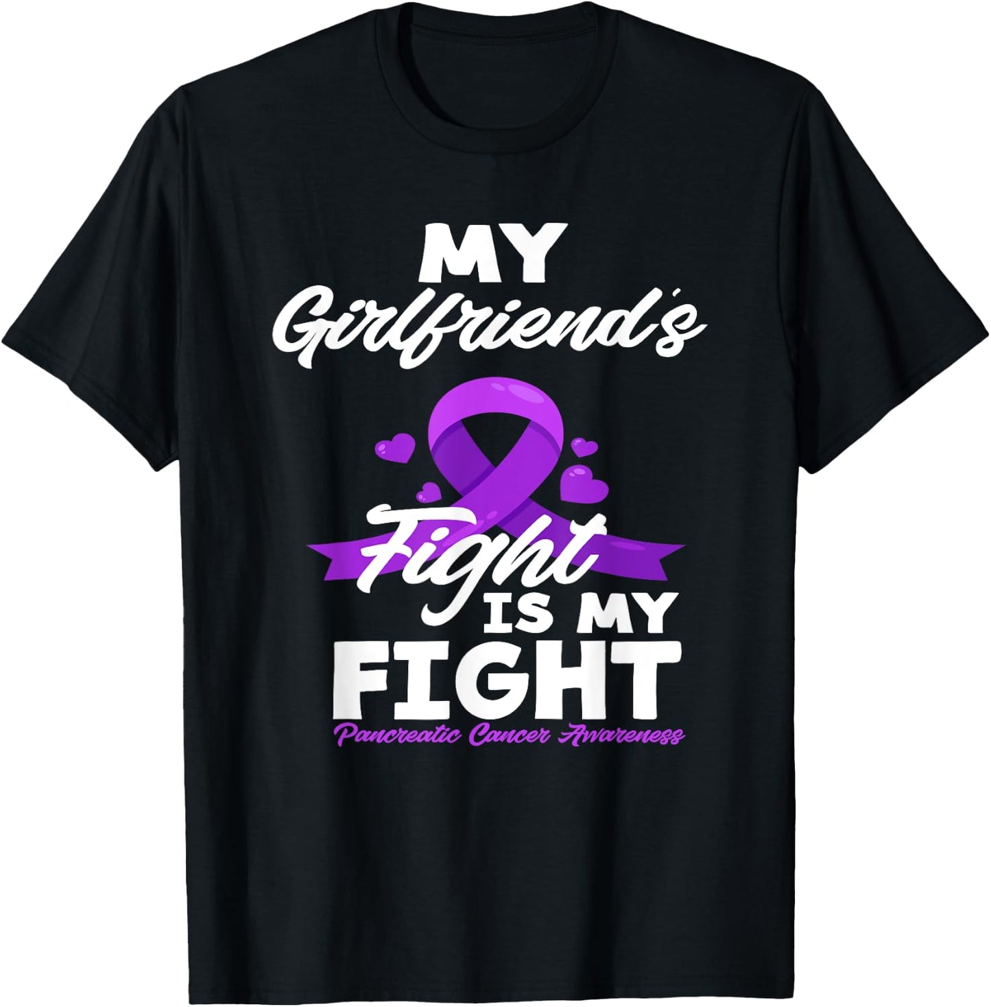 Girlfriend's Fight Is My Fight Pancreatic Cancer Awareness T-Shirt - T-Shirt | Black