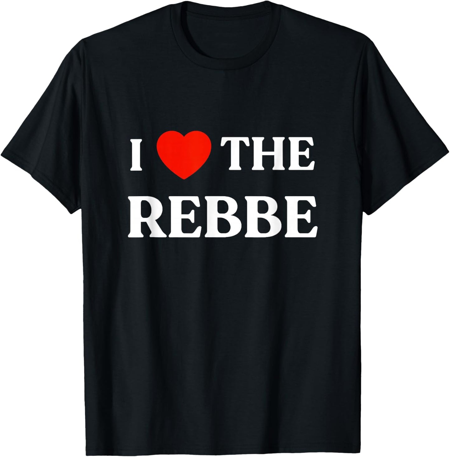 I Love The Rebbe Chabad We Want Moshiach Now Jewish 770 T-Shirt - T-Shirt | Black
